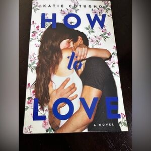 How to Love paperback book by Katie Cotugno
